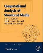 S. Gluzman, V. Mityushev, W. Nawalaniec, Computational Analysis of Structured Media, Elsevier, Amsterdam, 2017